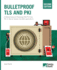 Bulletproof Tls and Pki, Second Edition