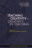 Teaching Creativity-Creativity in Teaching (Learning in Higher Education Series)