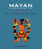 The Mayan Prophecies: 2012-the Message and the Vision