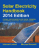 Solar Electricity Handbook-2014 Edition: a Simple Practical Guide to Solar Energy-Designing and Installing Photovoltaic Solar Electric Systems