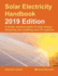 Solar Electricity Handbook � 2019 Edition: a Simple, Practical Guide to Solar Energy � Designing and Installing Solar Photovoltaic Systems. (the Solar...and Installing Solar Photovoltaic Systems. )
