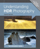 Understanding Hdr Photography: the Expanded Guide