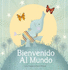 Bienvenido Al Mundo: Keepsake Gift Book for the Arrival of a New Baby (Spanish Edition)