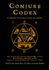 Conjure Codex 4: A Compendium of Invocation, Evocation, and Conjuration