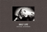 Half Life: Michael Ackerman Kambouchner, Denis Und Michael Ackerman