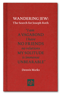 Wandering Jew: the Search for Joseph Roth