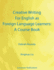 Creative Writing for English as Foreign Language Learners a Course Book