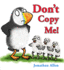 Don't Copy Me!