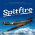 Spitfire Mark I P9374: the Remarkable Story of How a Unique Aircraft Returned to Flight: the Extraordinary Story of Recovery, Restoration and Flight
