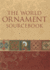 The World Ornament Sourcebook