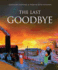 The Last Goodbye: Holocaust Paintings & Poems By Edith Hofmann: 2 (Holocaust Survivors)