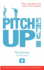 Pitch Up!: Pitch Yourself for the Job of Your Dreams