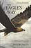 The Eagle's Way: Nature's New Frontier in a Northern Landscape