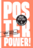 Poster Power: Great Posters and How to Make Them