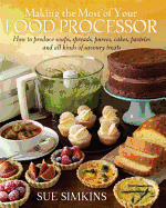 Making the Most of Your Food Processor
