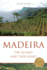 Madeira: the Islands and Their Wines