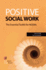 Positive Social Work: the Essential Toolkit for Nqsws (Critical Skills for Social Work)