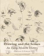 Drawing and the Senses: An Early Modern History