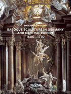 Baroque Sculpture in Germany and Central Europe (1600-1770)