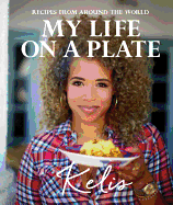 My Life on a Plate: Recipes From Around the World