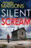 Silent Scream: an Edge of Your Seat Serial Killer Thriller: Volume 1 (Detective Kim Stone Crime Thriller Series)