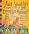 You Wouldn't Want to Be an Egyptian Mummy! : Disgusting Things You'D Rather Not Know