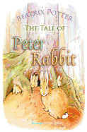 The Tale of Peter Rabbit (Children's Classics)