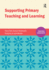 Supporting Primary Teaching and Learning: Teaching Assistants