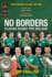 No Borders: Playing Rugby for Ireland (Behind the Jersey Series)