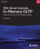 SQL Server Internals: In-Memory OLTP: Inside the SQL Server 2016 Hekaton Engine