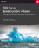 SQL Server Execution Plans: Third Edition