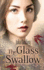 The Glass Swallow (Dragonfly Trilogy)