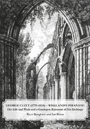 George Cuitt (1779-1854)-'England's Piranesi'
