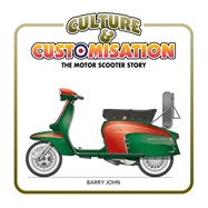 Culture & Customisation: the Motor Scooter Story