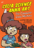 The Computer Code Mystery (Celia Science & Anna Art)