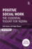 Positive Social Work: The Essential Toolkit for NQSWs