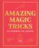 Amazing Magic Tricks to Confound and Astound