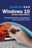 Essential Windows 10 October 2018 Edition: the Illustrated Guide to Using Windows 10 (Computer Essentials)