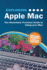 Exploring Apple Mac Mojave Edition: the Illustrated, Practical Guide to Using Your Mac