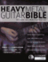 The Heavy Metal Guitar Bible: The Complete Guide to Modern Heavy Metal Guitar
