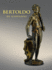 Bertoldo Di Giovanni: the Renaissance of Sculpture in Medici Florence