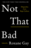 Not That Bad: Dispatches From Rape Culture