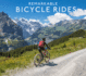 Remarkable Bicycle Rides: an Amazing Tour of the World's Most Fascinating Bike Routes