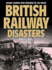 British Railway Disasters