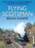 Flying Scotsman: the Worlds Most Famous Steam Locomotive