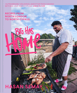 Big Has Home: the Sunday Times Bestseller From Bbc Young Masterchef �S New Judge, Big Has