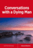 Conversations With a Dying Man