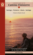 A Pilgrim's Guide to the Camino Finisterre: Including Mux�a Circuit: Santiago - Finisterre - Mux�a - Santiago
