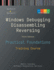 Practical Foundations of Windows Debugging, Disassembling, Reversing: Training Course, Third Edition
