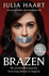 Brazen: the Sunday Times Bestselling Memoir From the Star of Netflixs My Unorthodox Life